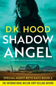 Download textbooks to nook color Shadow Angel: An absolutely addictive and nail-biting crime thriller 9781837907687