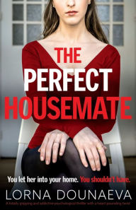 Download free ebook for itouch The Perfect Housemate: A totally gripping and addictive psychological thriller with a heart-pounding twist by Lorna Dounaeva (English Edition) 9781837908035 PDB