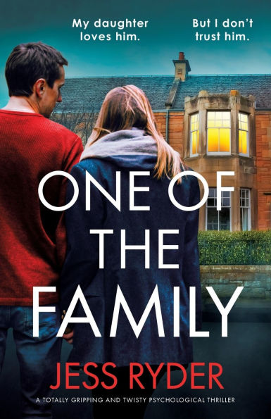 One of the Family: A totally gripping and twisty psychological thriller