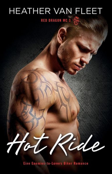 Hot Ride: Eine Enemies-to-Lovers Biker Romance