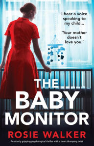 Free audiobook download for ipod The Baby Monitor: An utterly gripping psychological thriller with a heart-thumping twist
