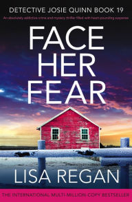 Face Her Fear: An absolutely addictive crime and mystery thriller filled with heart-pounding suspense