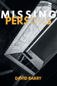 Title: Missing Persons, Author: David Barry