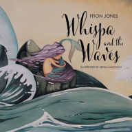 Title: Whispa and the Waves, Author: Ffion Jones