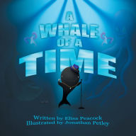 Title: A Whale of a Time, Author: Elisa Peacock