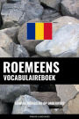 Roemeens vocabulaireboek: Aanpak Gebaseerd Op Onderwerp