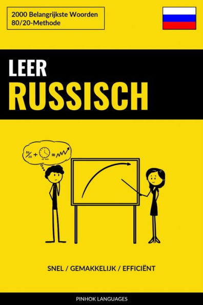 Leer Russisch - Snel / Gemakkelijk / Efficiënt: 2000 Belangrijkste Woorden