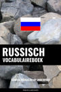 Russisch vocabulaireboek: Aanpak Gebaseerd Op Onderwerp