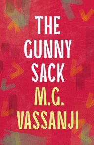 Title: The Gunny Sack, Author: M. G. Vassanji