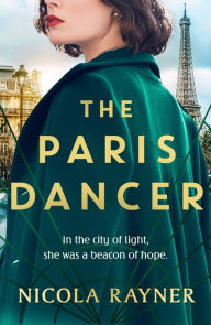 Title: The Paris Dancer, Author: Nicola Rayner