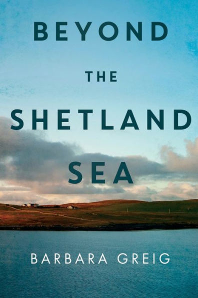 Beyond The Shetland Sea
