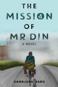 Ebook for android free download The Mission of Mr Din by Vangjush Saro, Vaso Kola