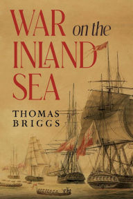 Textbooks free online download War on the Inland Sea by Thomas Briggs