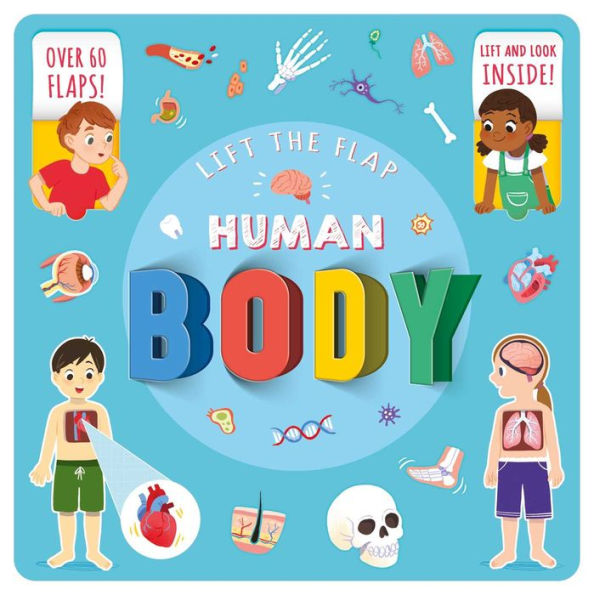Lift The Flap Human Body: with Over 60 Flaps!