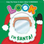 Look I'm Santa!: Learn About Christmas with this Mirror Board Book