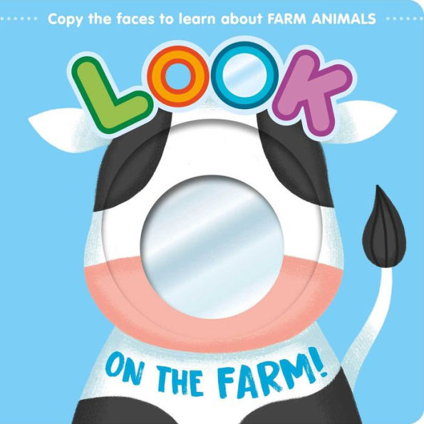 Look On The Farm!: Learn About Farm Animals with this Mirror Board Book
