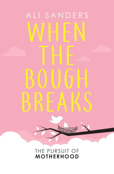 When The Bough Breaks: Pursuit of Motherhood