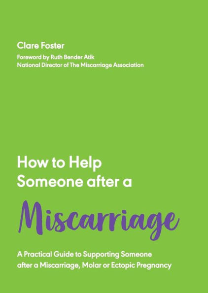 How to Help Someone After A Miscarriage: Practical Handbook
