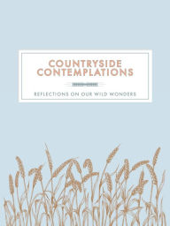 Title: Countryside Contemplations: Reflections on Our Wild Wonders, Author: Trigger Publishing