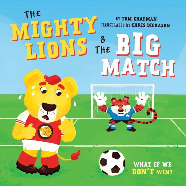 The Mighty Lions and the Big Match: What if we don't win?