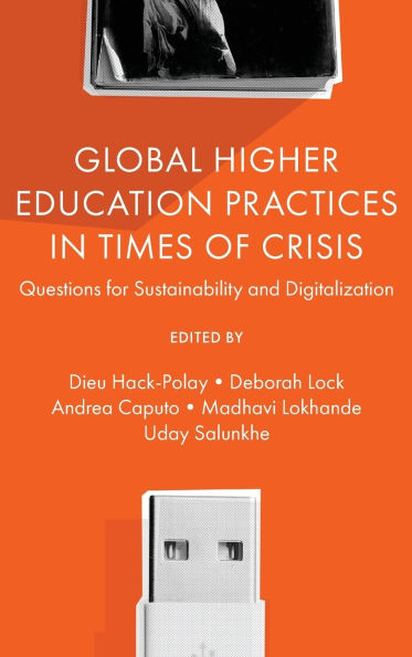 Global Higher Education Practices in Times of Crisis: Questions for Sustainability and Digitalization