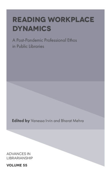 Reading Workplace Dynamics: A Post-Pandemic Professional Ethos in Public Libraries