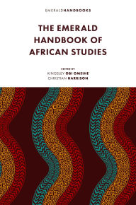 Title: The Emerald Handbook of African Studies, Author: Kingsley Obi Omeihe