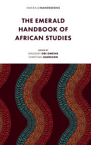 Title: The Emerald Handbook of African Studies, Author: Kingsley Obi Omeihe