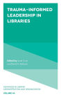 Trauma-Informed Leadership in Libraries