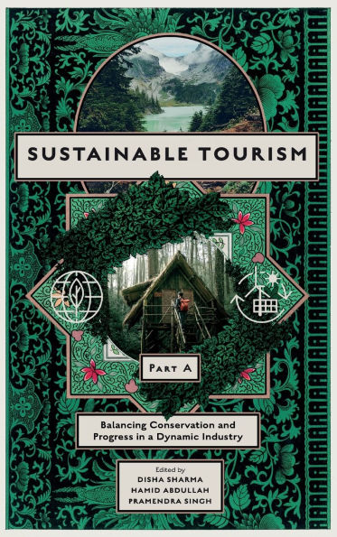 Sustainable Tourism, Part A: Balancing Conservation and Progress in a Dynamic Industry