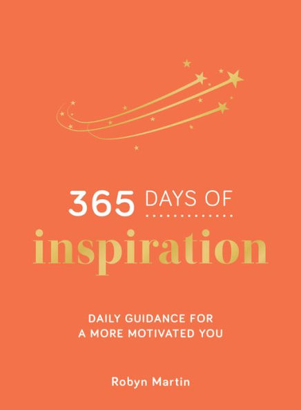 365 Days of Inspiration: Daily Guidance for a More Motivated You