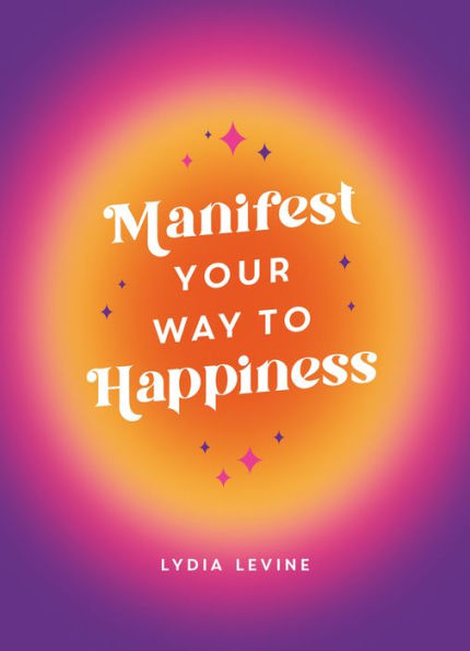 Manifest Your Way to Happiness