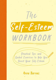 Title: The Self-Esteem Workbook, Author: Anna Barnes