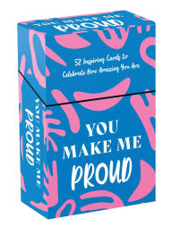 Title: You Make Me Proud: 52 Inspiring Cards to Celebrate How Amazing You Are, Author: Summersdale Publishers