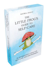 Title: The Little Frog's Guide to Self-Care Card Deck: 52 Affirmation Cards for Self-Love and Empowerment, Author: Maybell Eequay