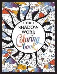 Reddit Books online: The Shadow Work Coloring Book: A Creative Journey of Healing, Self-Awareness and Growth 9781837995394 English version by Summersdale Publishers PDF RTF