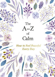 Title: The A-Z of Calm, Author: Barnes