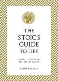 Title: The Stoic's Guide to Life, Author: Rasha Barrage