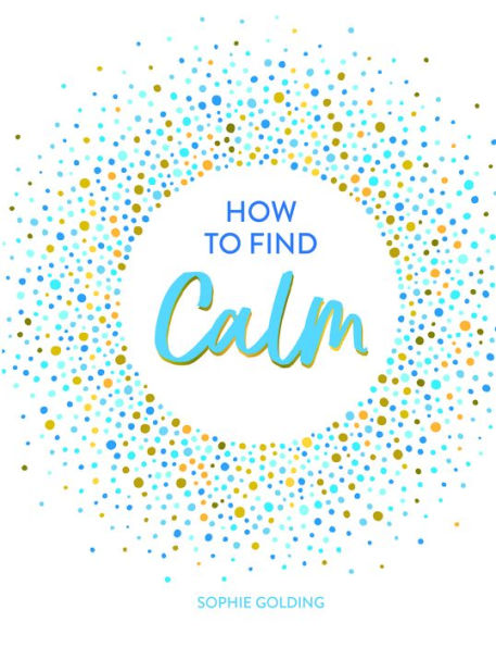 How To Find Calm