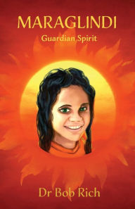 Title: Maraglindi: Guardian Spirit, Author: Bob Rich