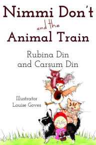 Title: Nimmi Don't and The Animal Train, Author: Rubina Din