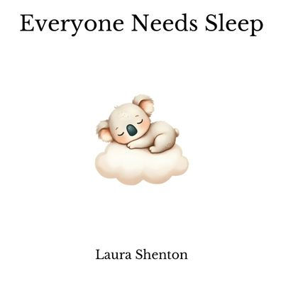 Everyone Needs Sleep