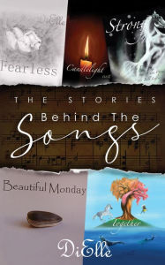 Title: The Stories Behind The Songs, Author: DiElle