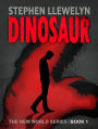 DINOSAUR: The New World Series Book One