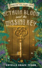 Octavia Bloom and the Missing Key