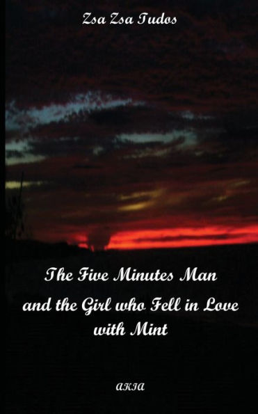 The Five Minutes Man and a Girl Who Fell in Love with Mint