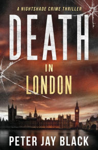 Title: Death in London, Author: Peter Jay Black