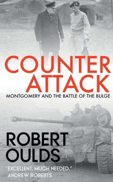 Counterattack: Montgomery and the Battle of Bulge