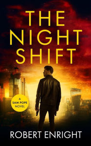 Title: The Night Shift, Author: Robert Enright