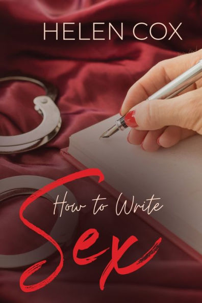 How To Write Sex By Helen Cox Paperback Barnes And Noble® 6836